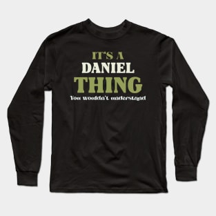 It's a Daniel Thing You Wouldn't Understand Long Sleeve T-Shirt